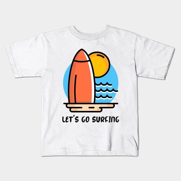 Let's Go Surfing Kids T-Shirt by VEKTORKITA